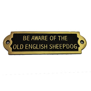 Be Aware Of Old English Sheepdog Brass Plaque