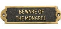 Beware Of The Mongrel Brass Plaque