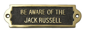 Be Aware Of Jack Russell Brass Plaque